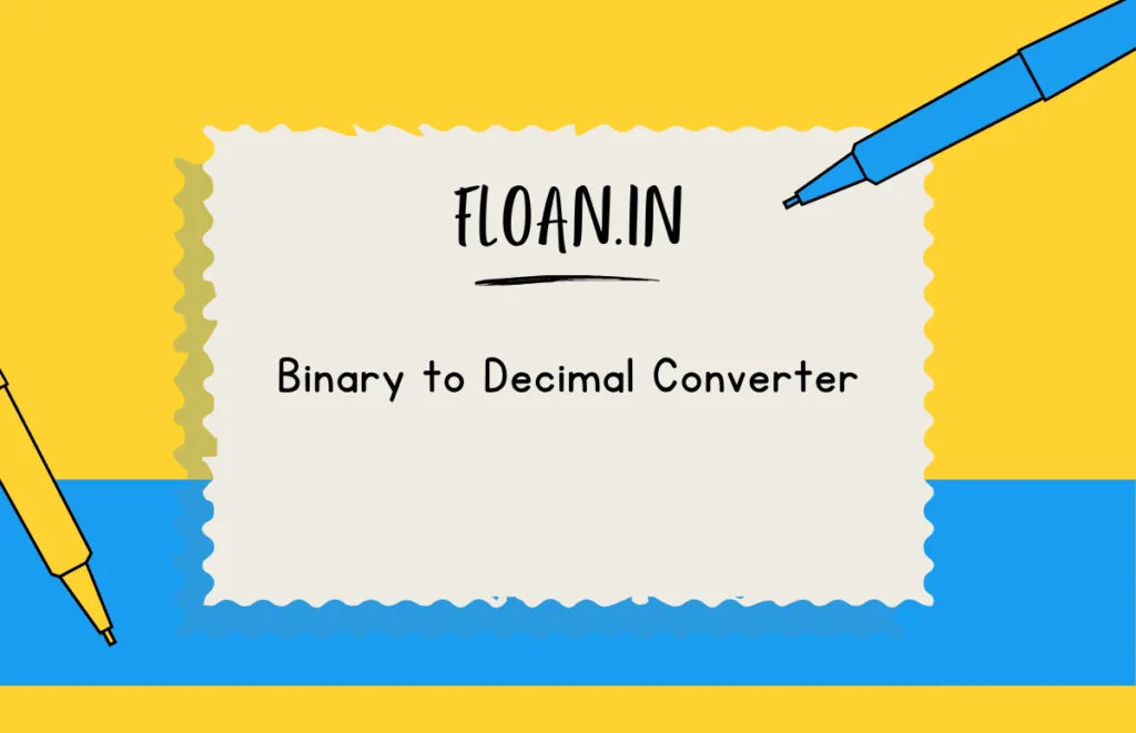 Binary to Decimal Converter