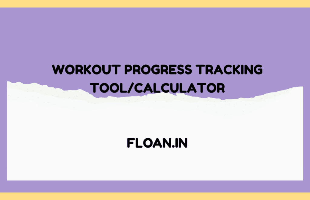 Workout Progress Tracking Tool/Calculator